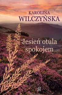 Jesień otula spokojem - Literatura obyczajowa - miniaturka - grafika 1
