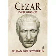 Biografie i autobiografie - Adrian Goldsworthy Cezar Życie giganta - miniaturka - grafika 1