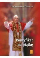 Felietony i reportaże - Pontyfikat na piątkę - miniaturka - grafika 1