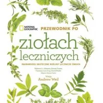 National Geographic Przewodnik po ziołach Rebecca L Johnson Steven Foster Tieraona Low - Zdrowie - poradniki - miniaturka - grafika 1