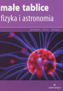 Małe tablice. Fizyka i astronomia (2016) - Materiały pomocnicze dla uczniów - miniaturka - grafika 1