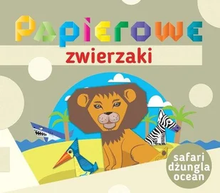 Wydawnictwo Pryzmat Papierowe zwierzaki Safari dżungla ocean - Pryzmat - Książki edukacyjne - miniaturka - grafika 2
