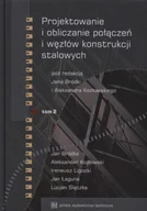 Technika - Projektowanie i obliczanie połączeń i węzłów konstrukcji stalowych Tom 2 - miniaturka - grafika 1