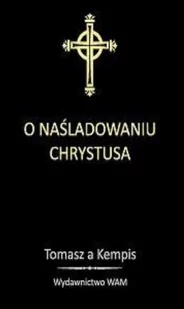 WAM O Naśladowaniu Chrystusa - czarny Tomasz a'Kempis - Religia i religioznawstwo - miniaturka - grafika 2