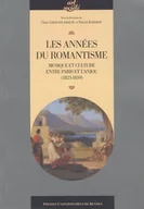 Felietony i reportaże - Les annees du romantisme : Musique et culture entre Paris et l'Anjou (1823-1839) Claire Giraud-Labalte - miniaturka - grafika 1