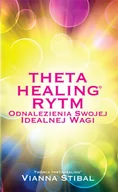 Zdrowie - poradniki - Theta Healing Rytm - Stibal Vianna - miniaturka - grafika 1
