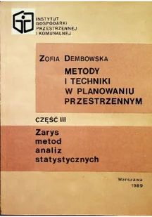 Metody i techniki w planowaniu przestrzennym Część III Zarys metod analiz statystycznych - Matematyka - miniaturka - grafika 1