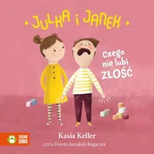 Audiobooki dla dzieci i młodzieży - Czego nie lubi złość? Julka i Janek - miniaturka - grafika 1