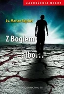 Religia i religioznawstwo - M Wydawnictwo Z Bogiem albo... - MARIAN RAJCHEL - miniaturka - grafika 1