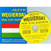 Level Trading praca zbiorowa Język węgierski na co dzień. Rozmówki polsko-węgierskie. Mini kurs językowy + CD - Pozostałe języki obce - miniaturka - grafika 1