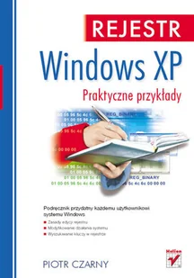 Rejestr Windows XP. Praktyczne Przykłady - Systemy operacyjne i oprogramowanie - miniaturka - grafika 1