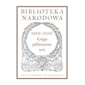 Biografie i autobiografie - praca zbiorowa Biblioteka Narodowa 19192019 Księga jubileuszowa serii Pod redakcją Stanisława Beresia - miniaturka - grafika 1