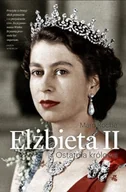 Biografie i autobiografie - Elżbieta II. Ostatnia królowa - miniaturka - grafika 1