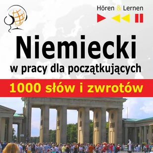 Niemiecki w pracy dla początkujących. 1000 słów i zwrotów - Audiobooki do nauki języków - miniaturka - grafika 1