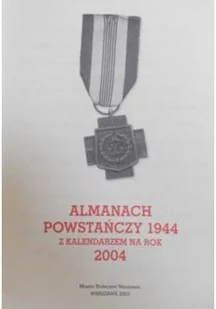 Almanach powstańczy 1944 z kalendarzem na rok 2004 - Archeologia - miniaturka - grafika 1