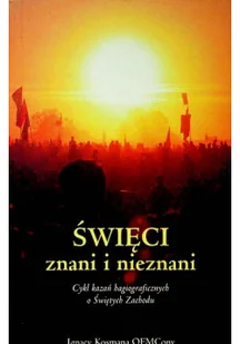 Święci znani i nieznani Cykl kazań hagiograficznych - Religia i religioznawstwo - miniaturka - grafika 1