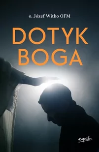 Dotyk Boga - Religia i religioznawstwo - miniaturka - grafika 1
