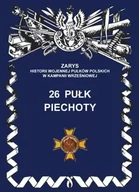 Historia świata - 26 pułk piechoty - Jerzy S. Wojciechowski - miniaturka - grafika 1