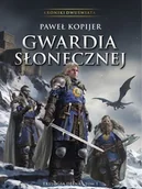 Fantasy - Gwardia Słonecznej. Trylogia Deina. Kroniki Dwuświata - Kopijer Paweł - książka - miniaturka - grafika 1