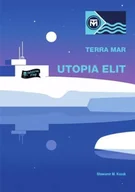 Felietony i reportaże - TerraMar. Utopia Elit - miniaturka - grafika 1
