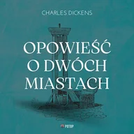 Audiobooki - literatura piękna - Opowieść o dwóch miastach Charles Dickens - miniaturka - grafika 1