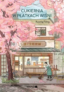 Cukiernia w płatkach wiśni - Feng Kuang - Proza - miniaturka - grafika 1