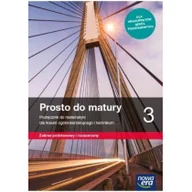 Podręczniki dla liceum - Nowa era Prosto do matury 3. Matematyka. Liceum i technikum. Podręcznik. Zakres podstawowy i rozszerzony - miniaturka - grafika 1