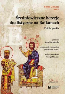 Średniowieczne herezje dualistyczne na Bałkanach. Źródła greckie - E-booki - historia - miniaturka - grafika 1