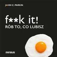 Audiobooki - poradniki - F**k it! Rób to, co lubisz - miniaturka - grafika 1