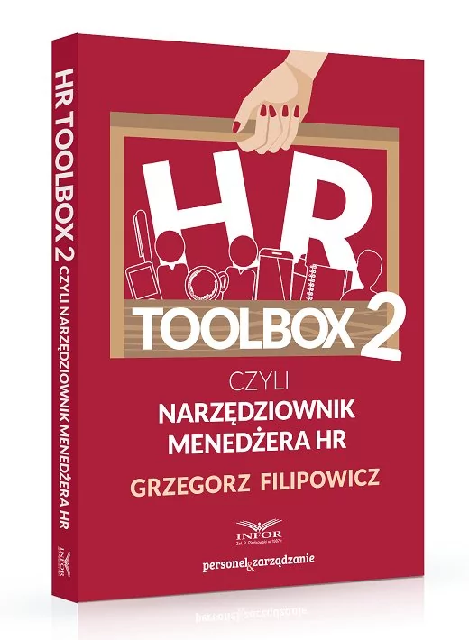 Filipowicz Grzegorz HR Toolbox 2 czyli narzędziownik menedżera HR