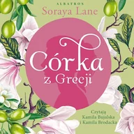 Audiobooki - literatura popularnonaukowa - Córka z Grecji. Utracone córki. Tom 3 Soraya Lane - miniaturka - grafika 1