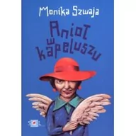 Powieści - Wydawnictwo SOL Monika Szwaja Anioł w kapeluszu - miniaturka - grafika 1