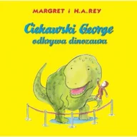 Literatura popularno naukowa dla młodzieży - Ciekawski George odkrywa dinozaura - miniaturka - grafika 1