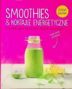 Smoothies & Koktajle Energetyczne - Kuchnia polska - miniaturka - grafika 1