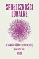 Filozofia i socjologia - WN KATEDRA Społeczności lokalne Teraźniejszość i przyszłość (ver. 2.0) Siuda Piotr (red.) - miniaturka - grafika 1