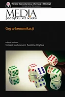 Podręczniki dla szkół wyższych - Gry w komunikacji - Tomasz Gackowski, Brylska Karolina - miniaturka - grafika 1
