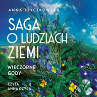 Audiobooki - romanse - Wieczorne gody. Saga o ludziach ziemi. Tom 3 - miniaturka - grafika 1
