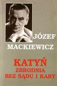 Historia świata - KATYŃ. Zbrodnia bez sądu i kary. - miniaturka - grafika 1