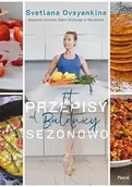 Książki kucharskie - Fit przepisy od baletnicy sezonowo - Svetlana Ovsyankina - miniaturka - grafika 1