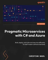 E-booki obcojęzyczne - Pragmatic Microservices with C# and Azure - miniaturka - grafika 1