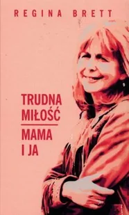 Insignis Trudna miłość Mama i ja Regina Brett - Powieści - miniaturka - grafika 2