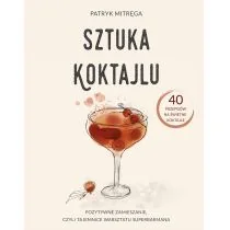 Edipresse Polska Sztuka koktajlu - Książki kucharskie - miniaturka - grafika 1