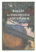 Książki o muzyce - Kolędy na wiolonczelę z fortepianem - miniaturka - grafika 1