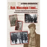Biografie i autobiografie - Tradycja Byk, Maczuga i inni... Szymon Jakubowski - miniaturka - grafika 1