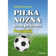 Poradniki hobbystyczne - Bellona Piłka nożna krok po kroku Poradnik - miniaturka - grafika 1