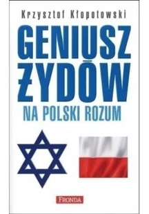 Geniusz Żydów na polski rozum - Krzysztof Kłopotowski - oprawa miękka - Religia i religioznawstwo - miniaturka - grafika 2