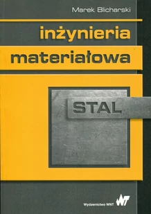 Inżynieria materiałowa Stal - Marek Blicharski - Technika - miniaturka - grafika 1