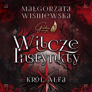 Wilcze instynkty. Król Alfa - Audiobooki - fantastyka i horror - miniaturka - grafika 1