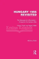 Pozostałe książki - Hungary 1956 Revisited - miniaturka - grafika 1