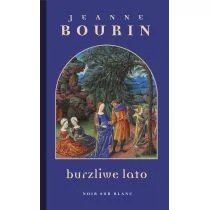 Wydawnictwo Literackie Jeanne Bourin Burzliwe lato - Powieści historyczne i biograficzne - miniaturka - grafika 1